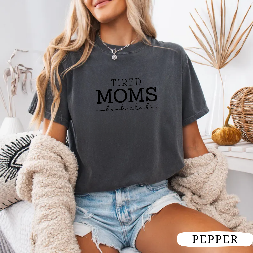 T-shirt Tired Moms Book Club