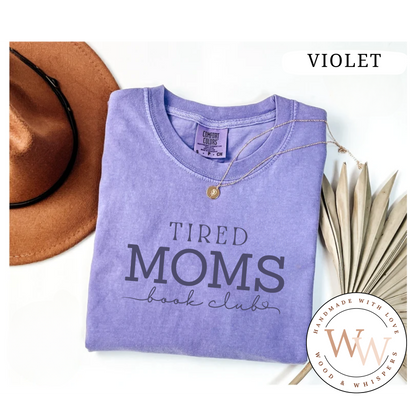 T-shirt Tired Moms Book Club