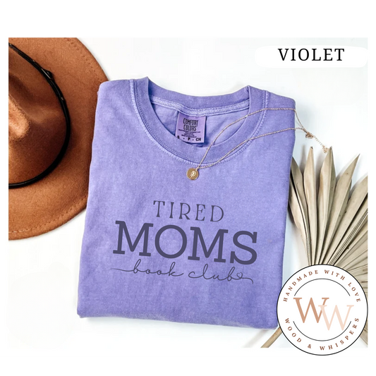 T-shirt Tired Moms Book Club