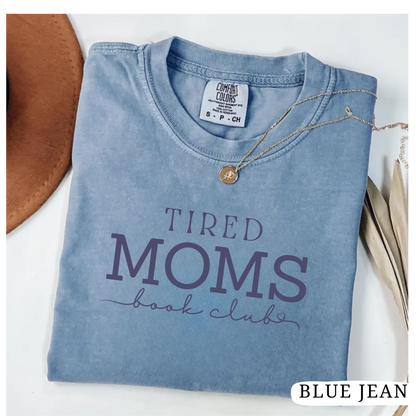 T-shirt Tired Moms Book Club