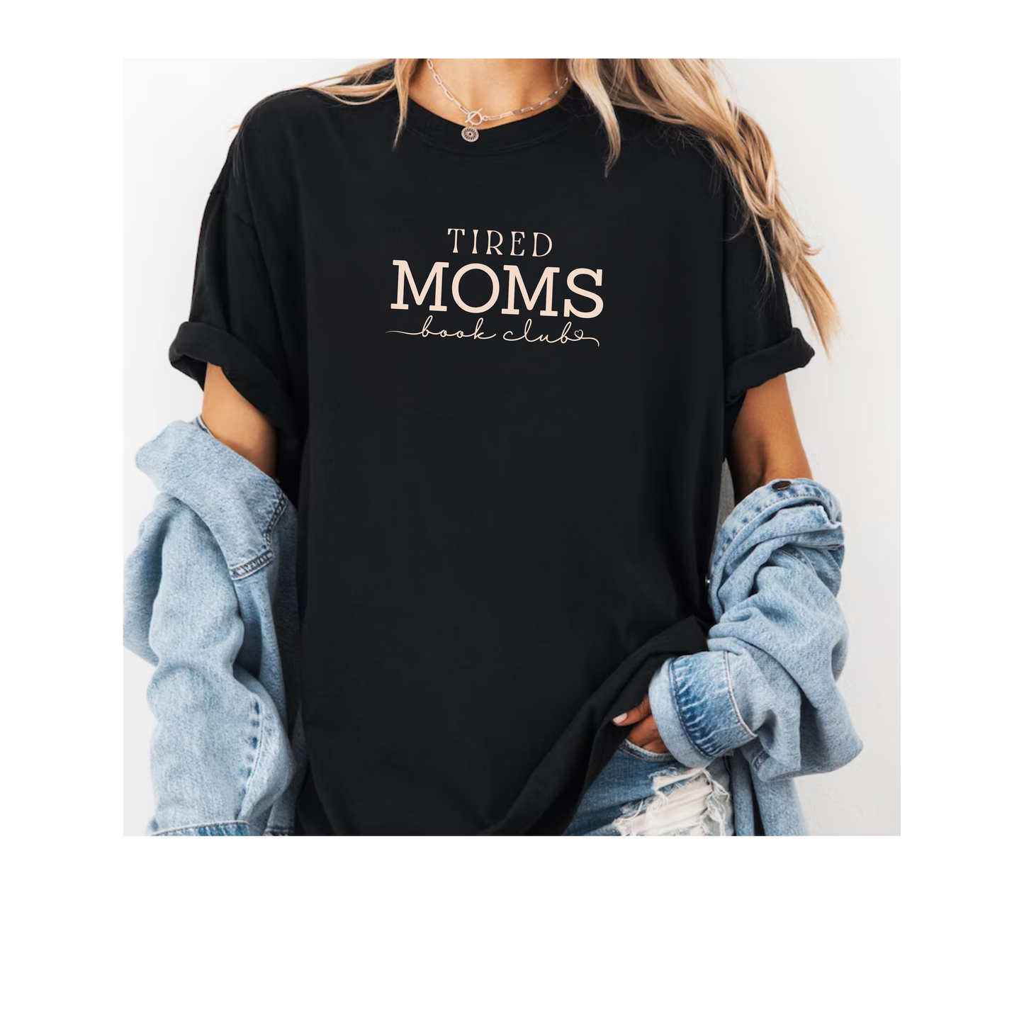T-shirt Tired Moms Book Club