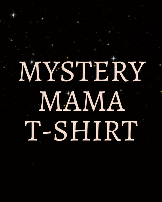 MYSTERY MAMA TSHIRT